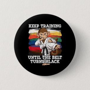 Karate Behielt Training bis der Gürtel schwarz wir Button