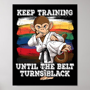 Karate Behielt Training bis der Gürtel schwarz wir Poster