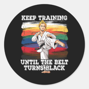 Karate Behielt Training bis der Gürtel schwarz wir Runder Aufkleber