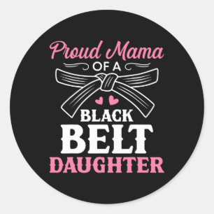 Karate Black Belt Daughter Mama Gift Martial Arts Runder Aufkleber