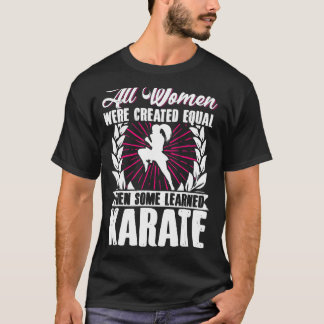 Karate Black Belt Gi Uniform Alle Frauen waren zu T-Shirt