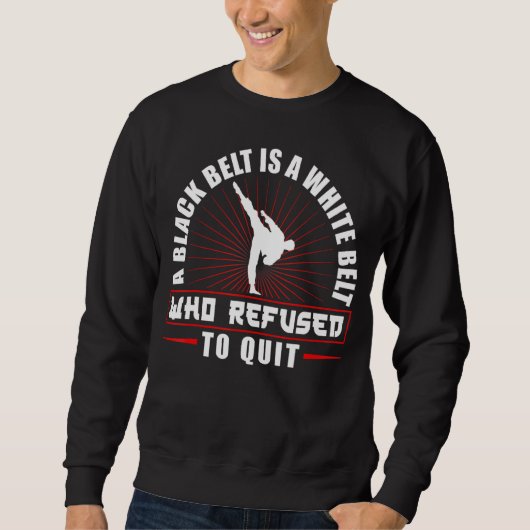 Karate Black Belt Gi Uniform Ein schwarzer Gürtel Sweatshirt (Vorderseite)