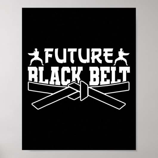 Karate Black Belt Gi Uniform Future Black Belt Poster (Vorne)