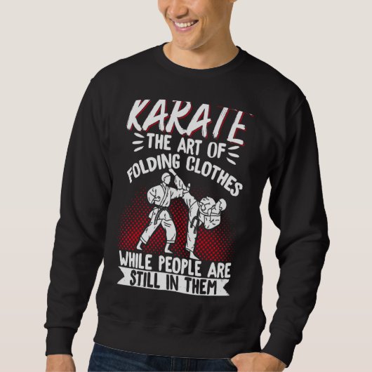 Karate Black Belt Gi Uniform Karatethe Of Folding Sweatshirt (Vorderseite)