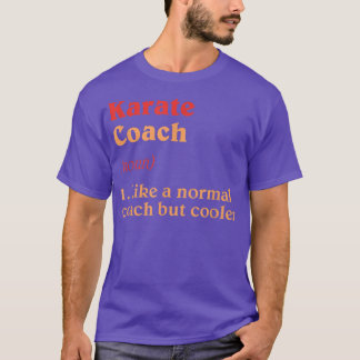 Karate Coach Definition Funny Sensei Humor  T-Shirt