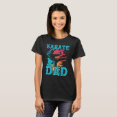 Karate Dad Best Daddy Ever MMA Martial Artist Fath T-Shirt (Vorne ganz)