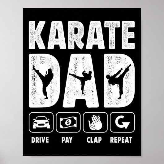 Karate Dad Drive Pay Clap Repeat Karate Father  Poster (Vorne)