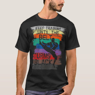 Karate Design Behielt Training bis der Gürtel sich T-Shirt
