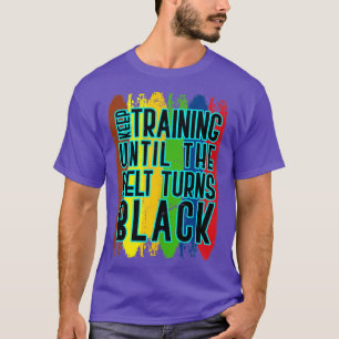 Karate Fighter Black Belt Quote Karate T-Shirt
