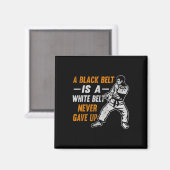 Karate-Geschenk Ein schwarzer Gürtel ist ein weiße Magnet (Vorderseite/Rückseite)