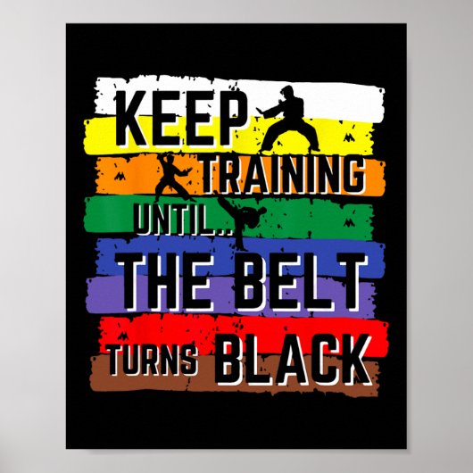 Karate Gifts Keep Training Until The Belt Turns Bl Poster (Vorne)