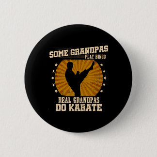 Karate Grandpa Shirt - Real Grandpas Do Karate Button