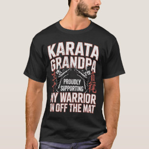 Karate Grandpa unterstützt meinen Krieger Karate G T-Shirt