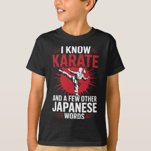 Karate I Know Karate und ein paar andere japanisch T-Shirt