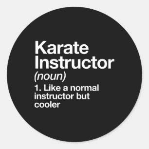 Karate Instructor Definition Funny Martial Arts Tr Runder Aufkleber