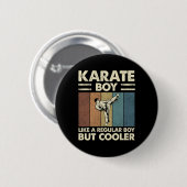 Karate Junge wie ein regelmäßiger Junge, aber Cool Button (Vorne & Hinten)