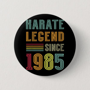 Karate Legend 1985 40 Jahre Sport Coach 40. Geburt Button