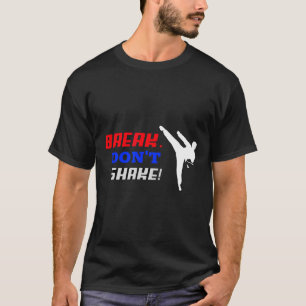 Karate lustig für Männer und Frauen brechen nicht T-Shirt