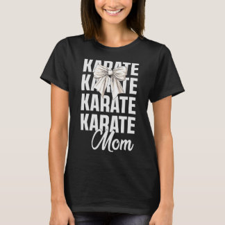 Karate Mama Coquette Bow Niedlicher Martial Arte e T-Shirt