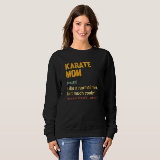 Karate Mama Definition Proud Karate Mama Sweatshirt (Vorne ganz)