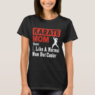 Karate Mama Martial Art Women - Funny Karate Mama T-Shirt