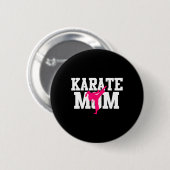 Karate Mama Mother's Day Martial Arts Kickboxing Button (Vorne & Hinten)
