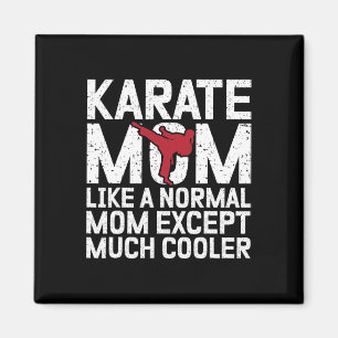 Karate Mama wie eine normale Mama, außer viel Cool Magnet