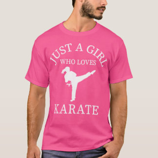 Karate Martial Art Lover Nur ein Mädchen Liebe Kar T-Shirt