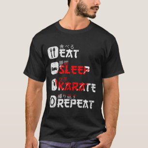 Karate Martial Arts Japanisch Sun essen Sleep Kara T-Shirt