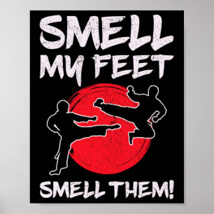 Karate Martial Arts riechen mein Feet Lover Funny  Poster