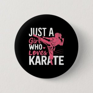 Karate nur ein Mädchen, das Karate liebt, Kampfspo Button