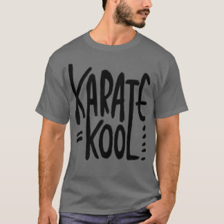 Karate Pun Karate ist cool für Karateka T-Shirt