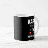 Karate ruft und ich muss Funny Karate gehen Kaffeetasse (VorderseiteRechts)
