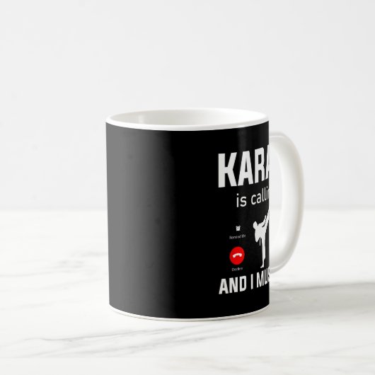 Karate ruft und ich muss Funny Karate gehen Kaffeetasse (VorderseiteRechts)