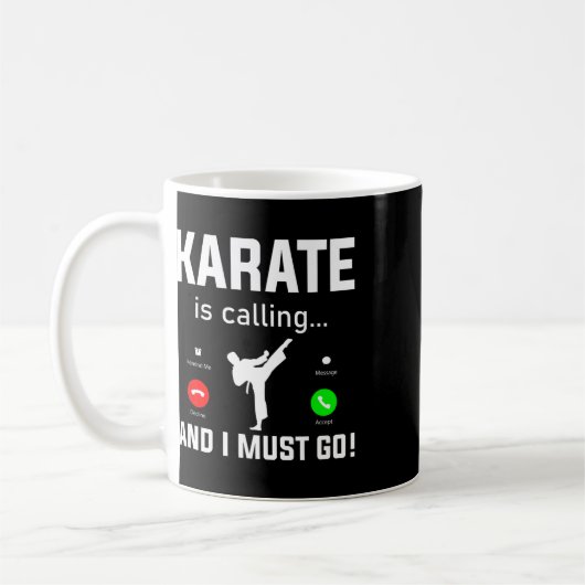 Karate ruft und ich muss Funny Karate gehen Kaffeetasse (Links)