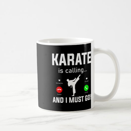 Karate ruft und ich muss Funny Karate gehen Kaffeetasse (Rechts)
