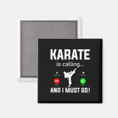 Karate ruft und ich muss Funny Karate gehen Magnet (Vorderseite/Rückseite)