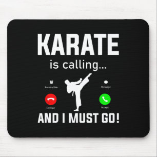 Karate ruft und ich muss Funny Karate gehen Mousepad