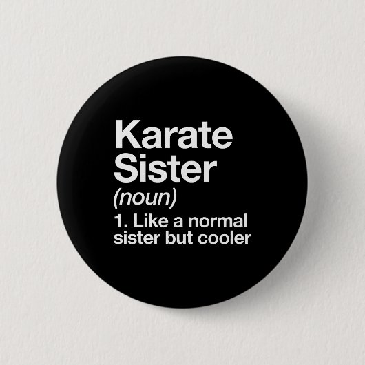 Karate Sister Definition Funny Sports Martial Arts Button (Vorderseite)