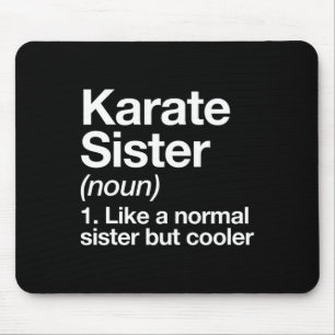 Karate Sister Definition Funny Sports Martial Arts Mousepad