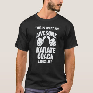 Karate-Trainer Awesome Sieht Lustig Aus T-Shirt