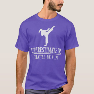 Karate unterschätzt mich, Damen Empowerment 3427 T-Shirt
