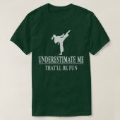 Karate unterschätzt mich, Damen Empowerment 3430 T-Shirt (Design vorne)