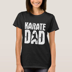 Karate Vater - Kampfsporttrainer Karateka Taekwond T-Shirt