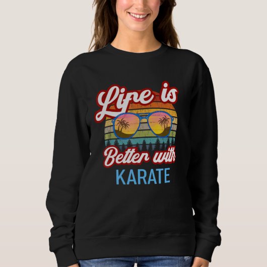 Karate Vintag Sunset Life ist besser Sweatshirt (Vorderseite)