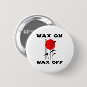 Karate Wax aus Japan Sensei Weisheit Button (Vorne & Hinten)