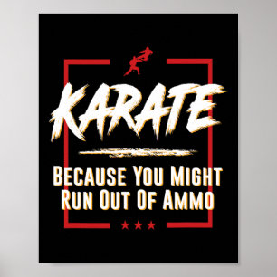 Karate, weil man das T-Shirt von Ammo möglicherwei Poster