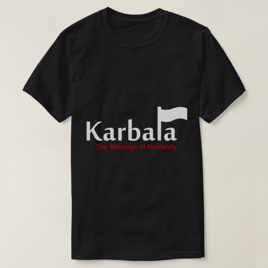 Karbala eine Botschaft der Menschheit T-Shirt (Design vorne)