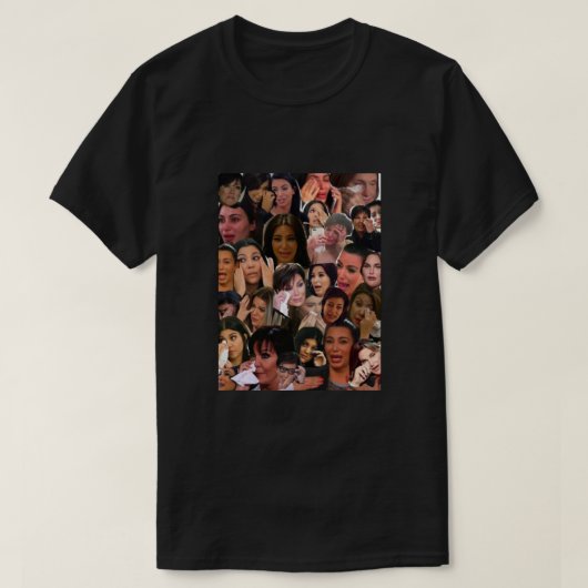 Kardashians Crying Collage T-Shirt (Design vorne)