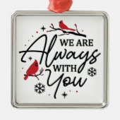 Kardinal/Wir sind immer bei Ihnen Ornament Aus Metall (Vorne)